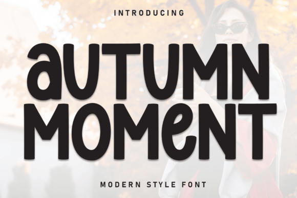 Autumn Moment: A Font That Adds Warmth and Personality to Your Brand