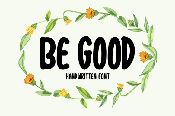 Be Good Font for Campaigns That Speak Clearly