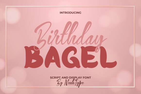Birthday Bagel: A Font That Adds Joy to Editorial Design