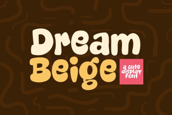 Dream Beige: A Timeless Display Font for Crafters and Designers
