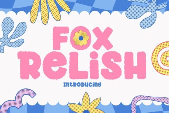 Fox Relish: A Playful Font for Digital Branding