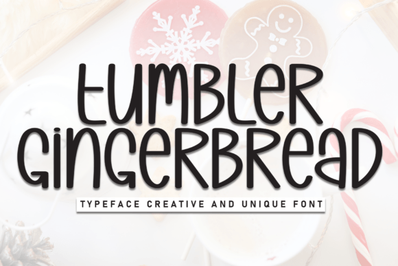 Tumbler Gingerbread: A Display Font for Warm, Engaging Campaigns
